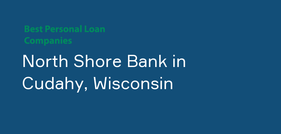 North Shore Bank in Wisconsin, Cudahy