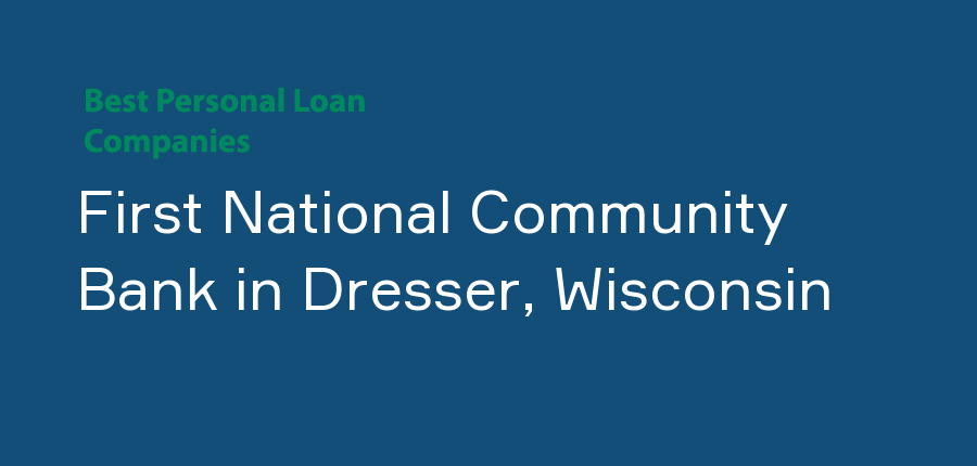 First National Community Bank in Wisconsin, Dresser