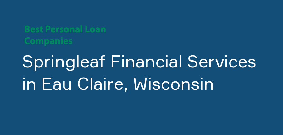 Springleaf Financial Services in Wisconsin, Eau Claire