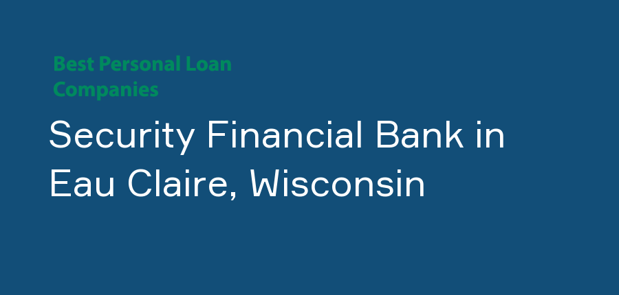 Security Financial Bank in Wisconsin, Eau Claire