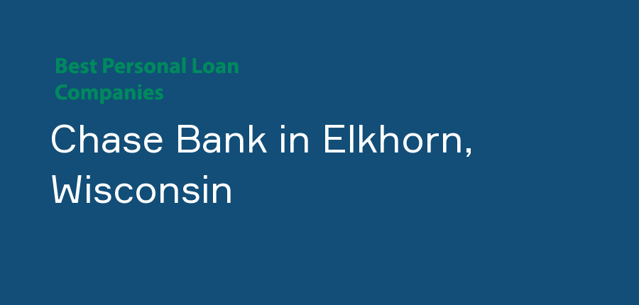 Chase Bank in Wisconsin, Elkhorn