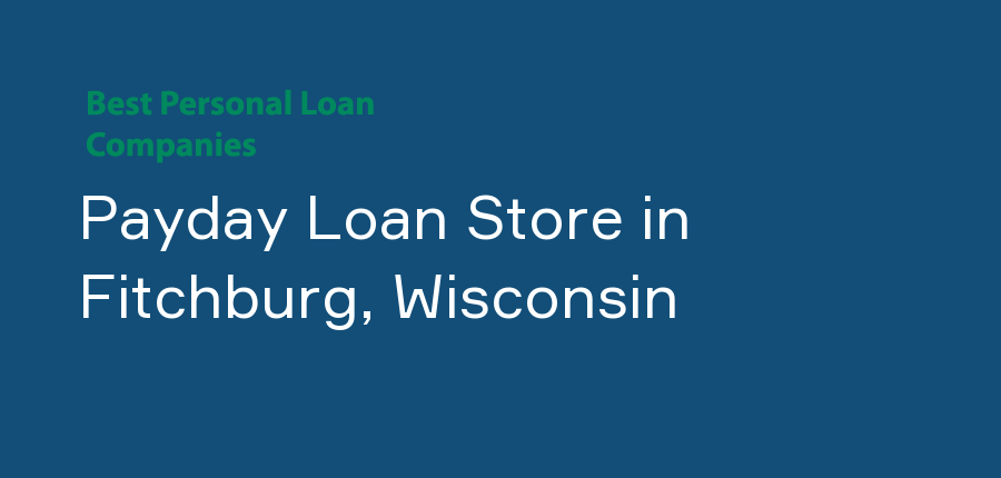 Payday Loan Store in Wisconsin, Fitchburg