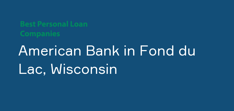 American Bank in Wisconsin, Fond du Lac