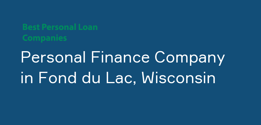 Personal Finance Company in Wisconsin, Fond du Lac