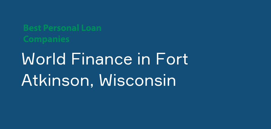 World Finance in Wisconsin, Fort Atkinson