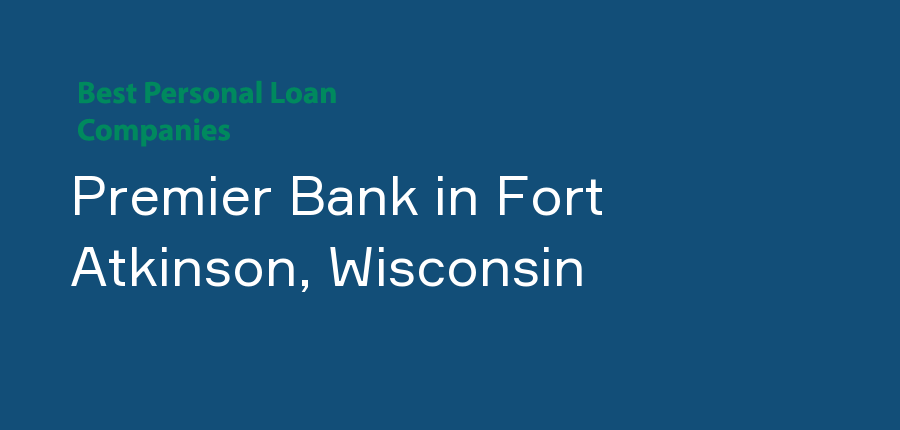 Premier Bank in Wisconsin, Fort Atkinson