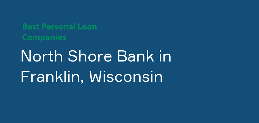 North Shore Bank in Wisconsin, Franklin