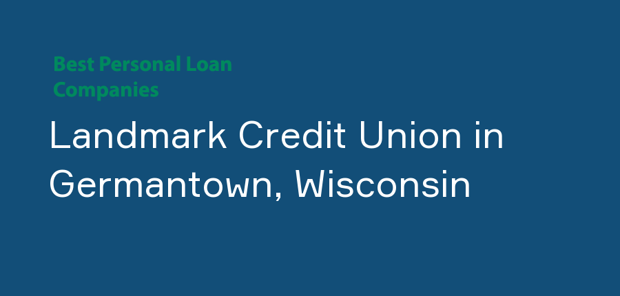 Landmark Credit Union in Wisconsin, Germantown