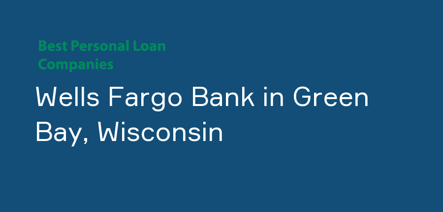 Wells Fargo Bank in Wisconsin, Green Bay