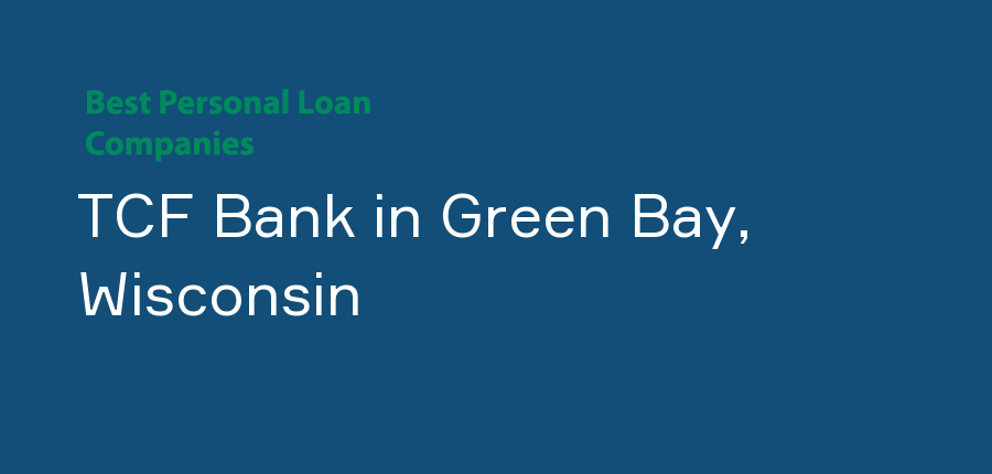 TCF Bank in Wisconsin, Green Bay