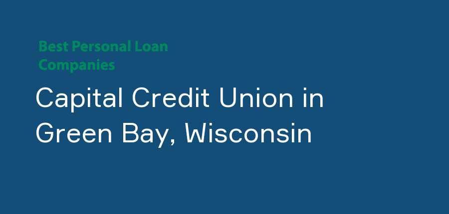 Capital Credit Union in Wisconsin, Green Bay