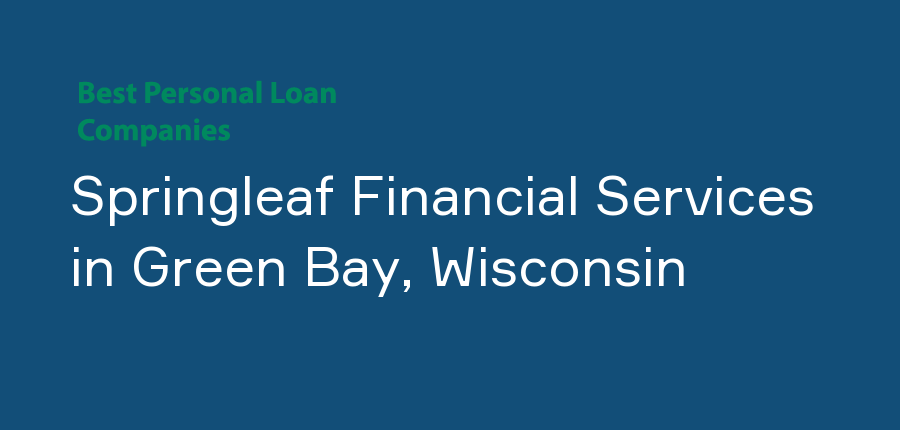 Springleaf Financial Services in Wisconsin, Green Bay