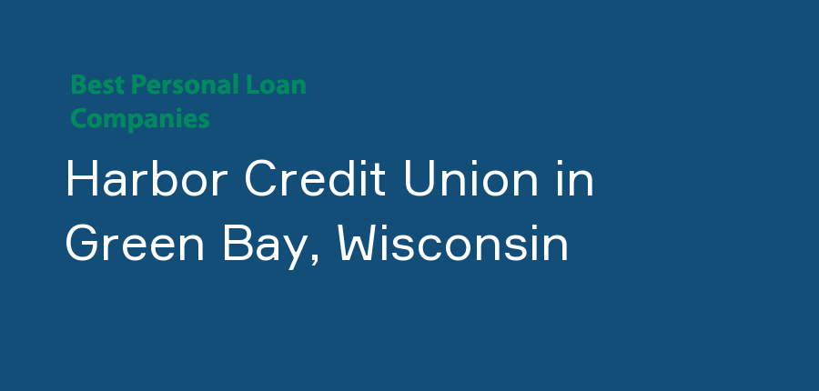 Harbor Credit Union in Wisconsin, Green Bay
