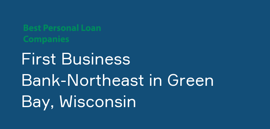 First Business Bank-Northeast in Wisconsin, Green Bay