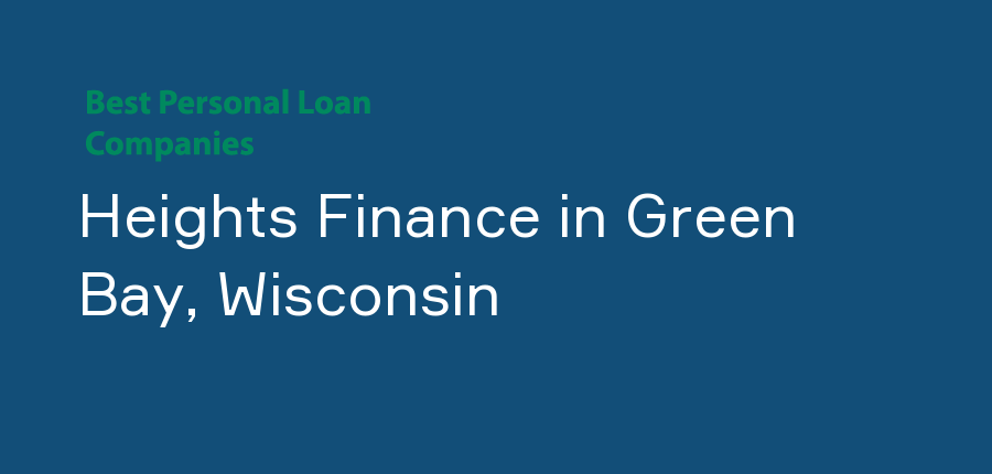 Heights Finance in Wisconsin, Green Bay