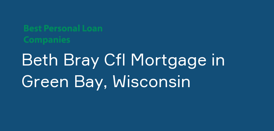 Beth Bray Cfl Mortgage in Wisconsin, Green Bay