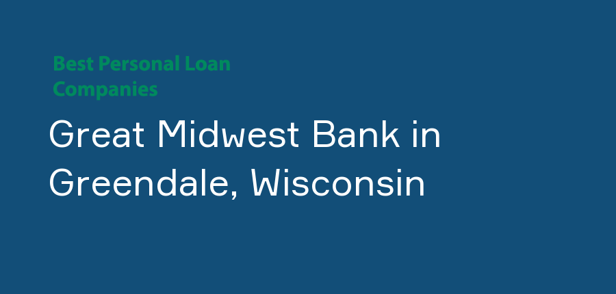 Great Midwest Bank in Wisconsin, Greendale