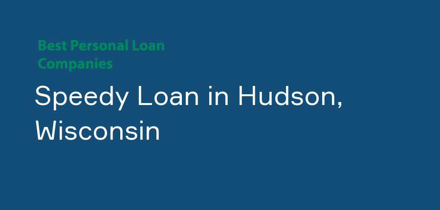 Speedy Loan in Wisconsin, Hudson