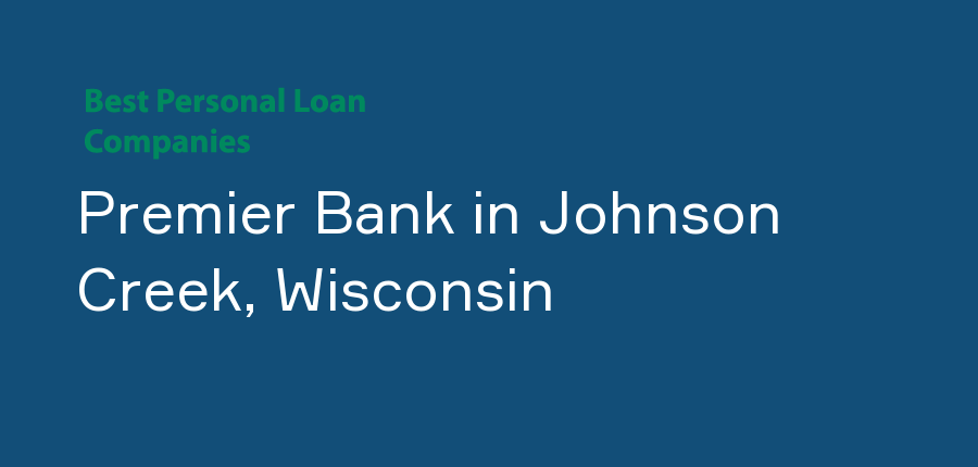 Premier Bank in Wisconsin, Johnson Creek