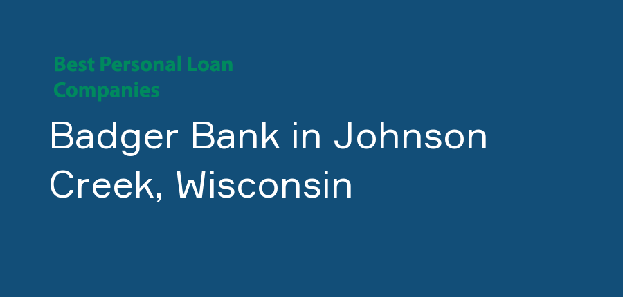Badger Bank in Wisconsin, Johnson Creek