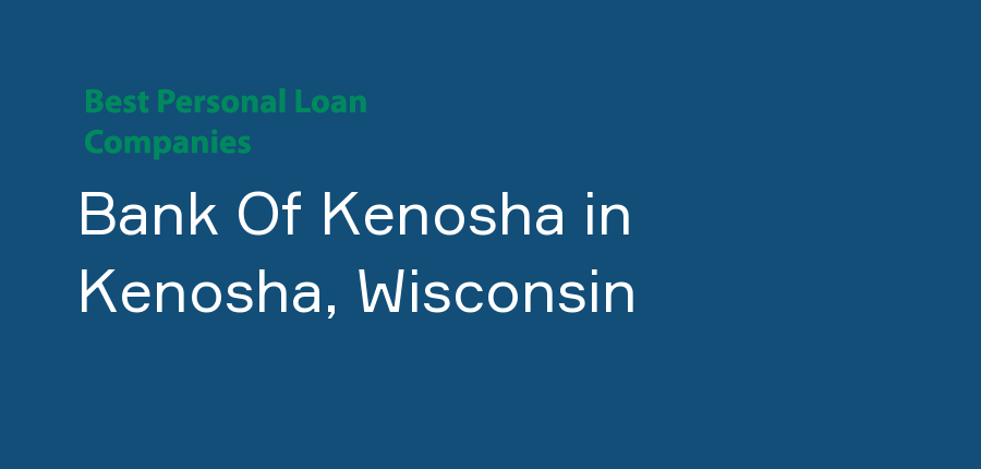 Bank Of Kenosha in Wisconsin, Kenosha