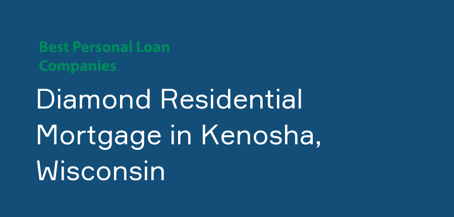 Diamond Residential Mortgage in Wisconsin, Kenosha