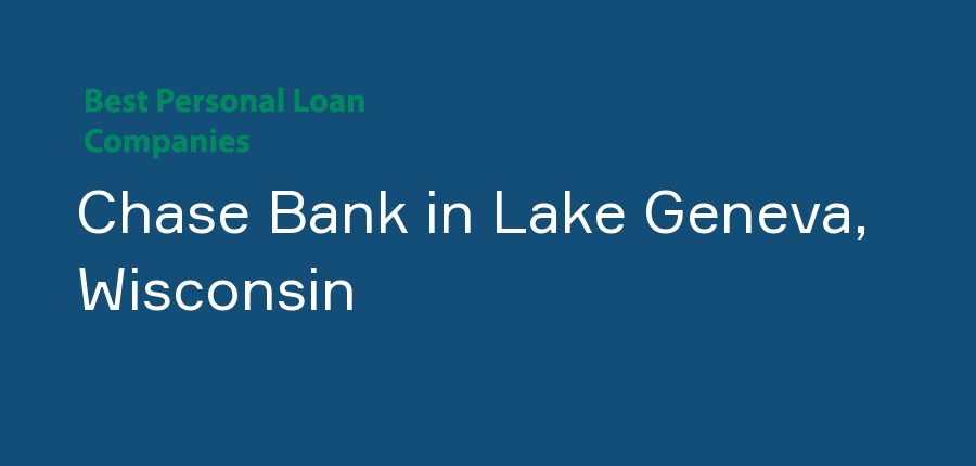 Chase Bank in Wisconsin, Lake Geneva