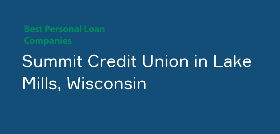 Summit Credit Union in Wisconsin, Lake Mills
