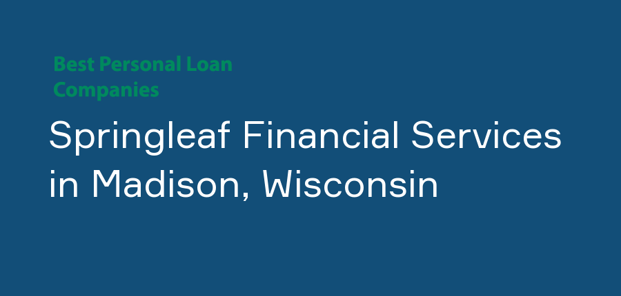 Springleaf Financial Services in Wisconsin, Madison