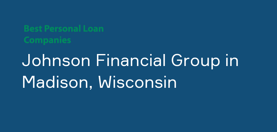 Johnson Financial Group in Wisconsin, Madison