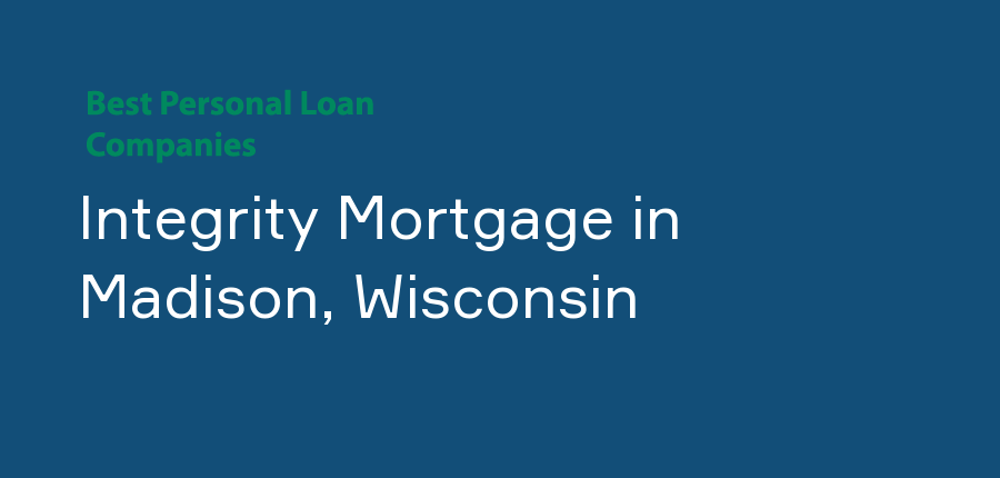 Integrity Mortgage in Wisconsin, Madison