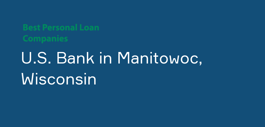 U.S. Bank in Wisconsin, Manitowoc