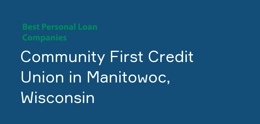 Community First Credit Union in Wisconsin, Manitowoc
