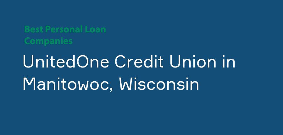 UnitedOne Credit Union in Wisconsin, Manitowoc