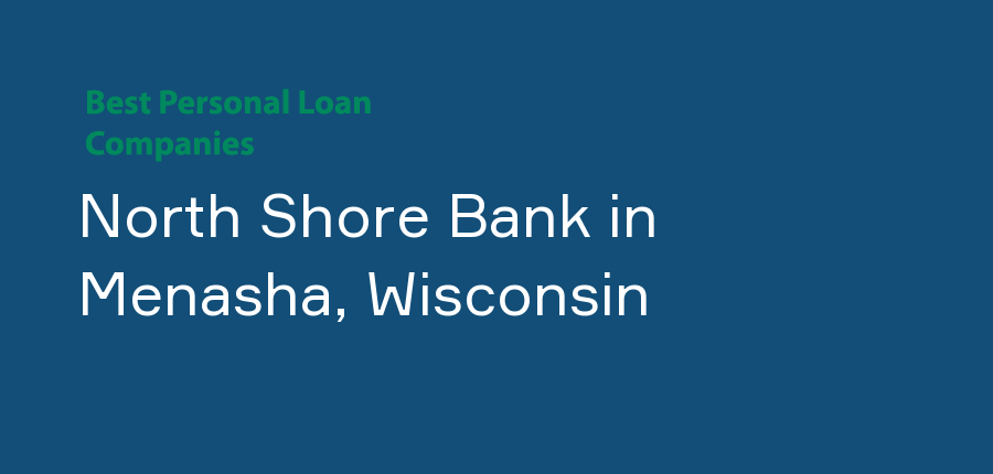 North Shore Bank in Wisconsin, Menasha