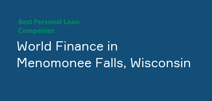 World Finance in Wisconsin, Menomonee Falls