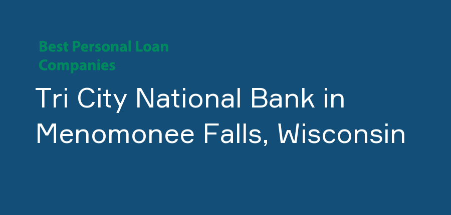 Tri City National Bank in Wisconsin, Menomonee Falls
