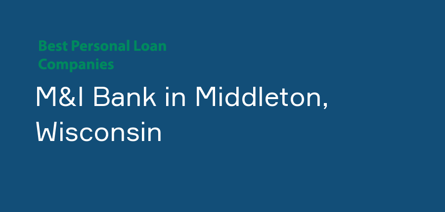 M&I Bank in Wisconsin, Middleton