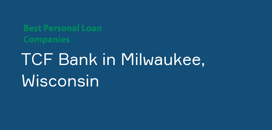 TCF Bank in Wisconsin, Milwaukee