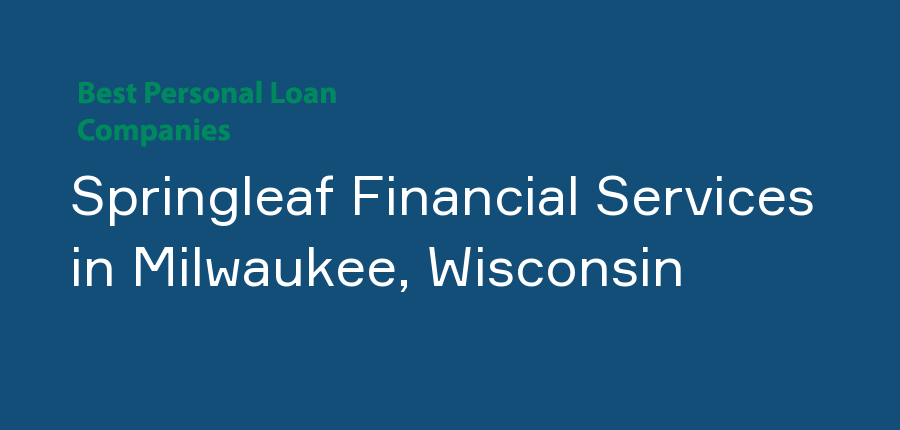 Springleaf Financial Services in Wisconsin, Milwaukee