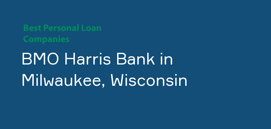 BMO Harris Bank in Wisconsin, Milwaukee