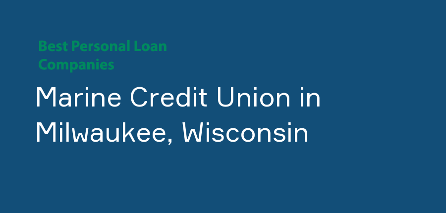 Marine Credit Union in Wisconsin, Milwaukee
