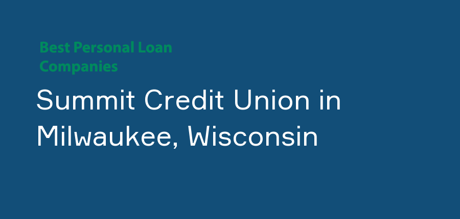 Summit Credit Union in Wisconsin, Milwaukee