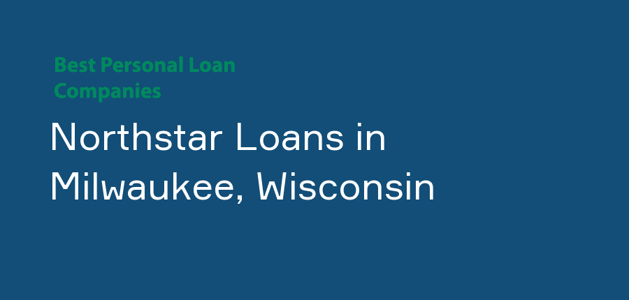 Northstar Loans in Wisconsin, Milwaukee