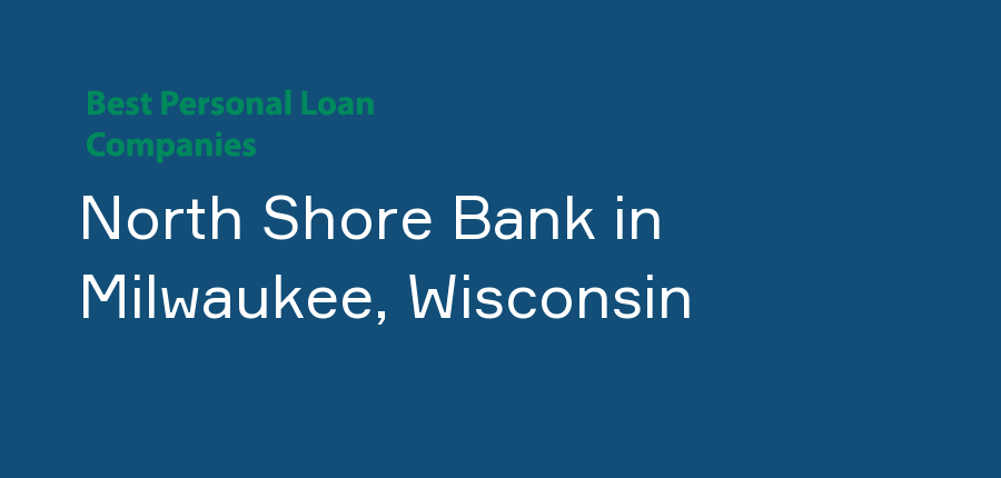 North Shore Bank in Wisconsin, Milwaukee