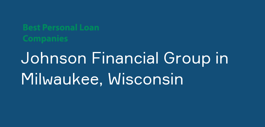 Johnson Financial Group in Wisconsin, Milwaukee