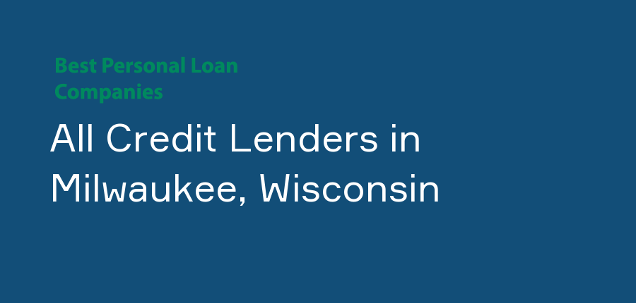 All Credit Lenders in Wisconsin, Milwaukee
