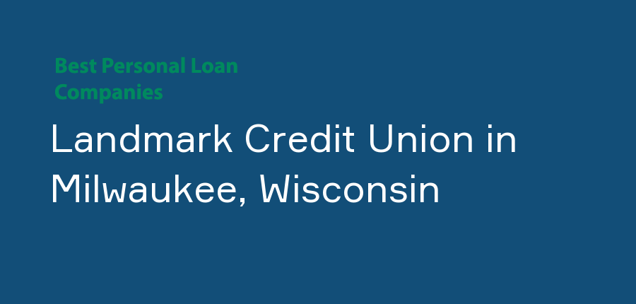 Landmark Credit Union in Wisconsin, Milwaukee