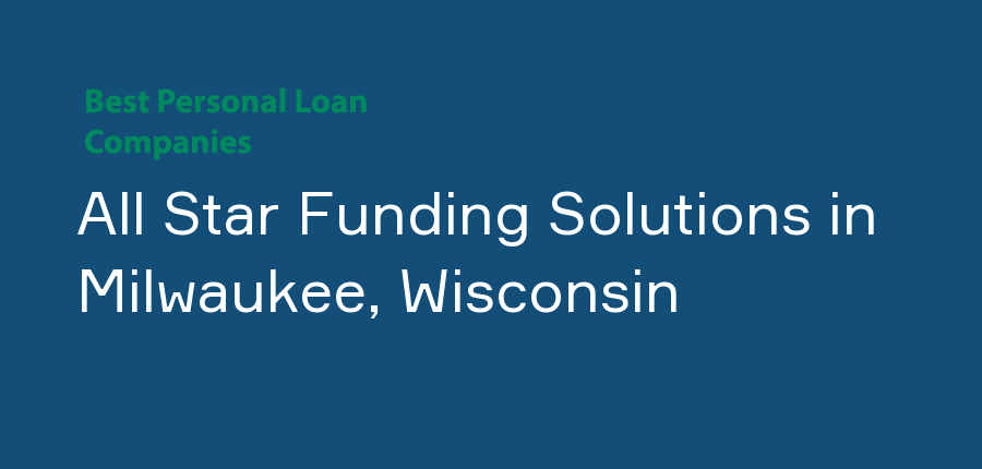 All Star Funding Solutions in Wisconsin, Milwaukee