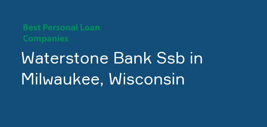 Waterstone Bank Ssb in Wisconsin, Milwaukee